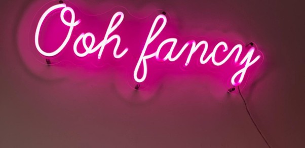 Ooh Fancy Pink Neon Sign