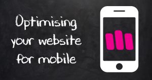 Optimising your website for mobile